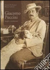 Di Tendenza Giacomo Puccini. Luoghi e sentimenti