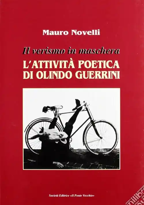 Il verismo in maschera. L‘attività poetica di Olindo Guerrini Promozione Esclusiva