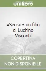 Super Prezzo «Senso» un film di Luchino Visconti