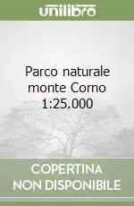 Parco naturale monte Corno 1 25.000 Solo Oggi