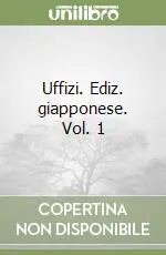 Uffizi. Ediz. giapponese. Vol. 1 Ultimissimo Modello