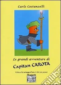 Ultimissimo Modello Le grandi avventure di Capitan Carota