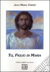 Tu, figlio di Maria Offerta Speciale