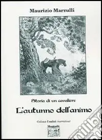 Esclusivo L‘autunno dell‘animo (Storia di un cavaliere)