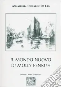 Compra Adesso Il mondo nuovo di Molly Penrith