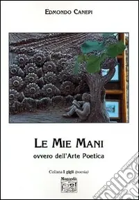 A Buon Prezzo Le mie mani. Ovvero dell‘arte poetica