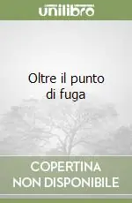 Bestseller Oltre il punto di fuga