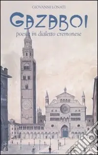 Gazaboi. Poesie in dialetto cremonese Prezzo Di Fabbrica