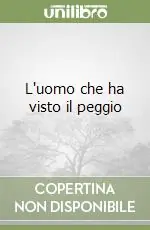 Must-Have L‘uomo che ha visto il peggio