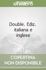 Double. Ediz. italiana e inglese Prezzo Basso