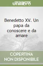 Benedetto XV. Un papa da conoscere e da amare Ultimissimo Modello