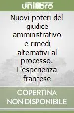 Soddisfatti O Rimborsati Nuovi poteri del giudice amministrativo e rimedi alternativi al processo. L‘esperienza francese