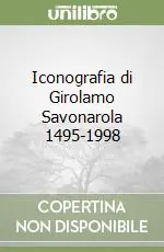 Iconografia di Girolamo Savonarola 1495-1998 Popolare