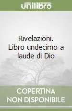 Rivelazioni. Libro undecimo a laude di Dio Non Perdere