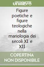 Figure poetiche e figure teologiche nella mariologia dei secoli XI e XII Promozione Esclusiva