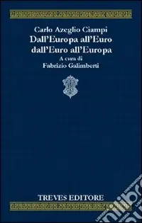 Dall‘Europa all‘euro, dall‘euro all‘Europa Compra Adesso