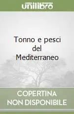 Promozione Esclusiva Tonno e pesci del Mediterraneo