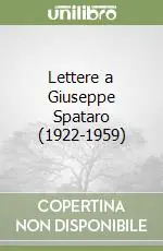 Direttamente Dal Produttore Lettere a Giuseppe Spataro (1922-1959)