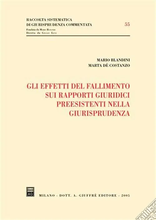 Gli effetti del fallimento sui rapporti giuridici preesistenti nella giurisprudenza Prezzo Ridotto