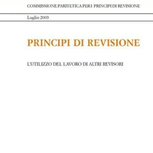 Principi di revisione. Documento 600. L‘utilizzo del lavoro di altri revisori Non Perdere