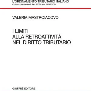 I limiti alla retroattività nel diritto tributario Saldi