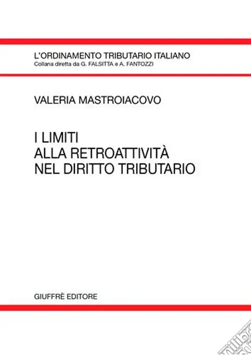 I limiti alla retroattività nel diritto tributario Saldi