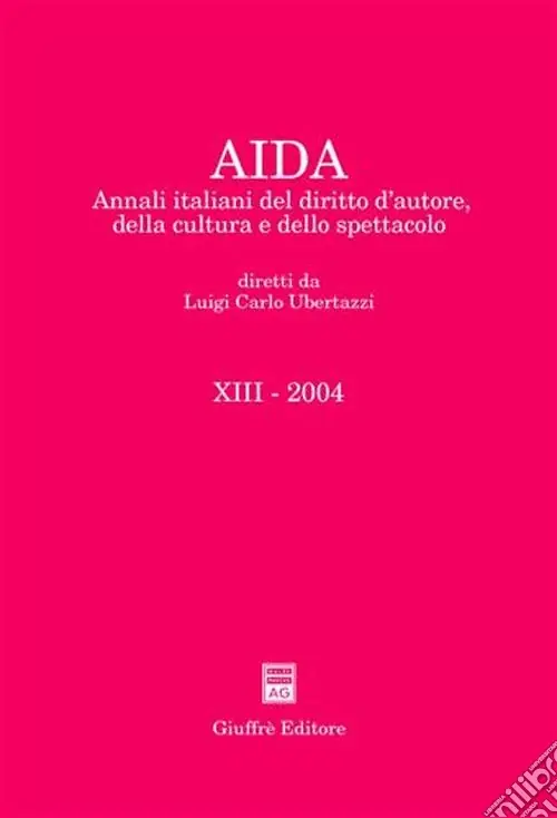 Prezzo Scontato Aida. Annali italiani del diritto d‘autore, della cultura e dello spettacolo (2004)