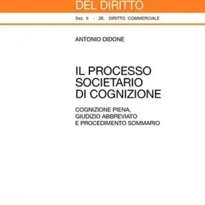 Esclusivo Il processo societario di cognizione. Cognizione piena giudizio abbreviato e procedimento sommario
