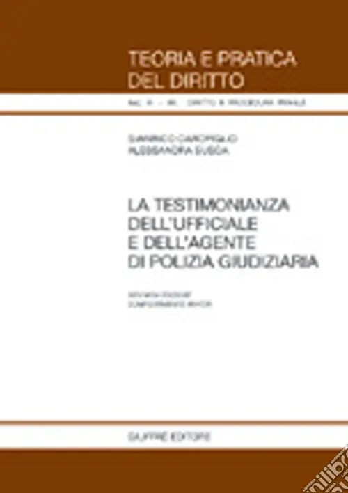 Spedito Oggi La testimonianza dell‘ufficiale giudiziario e dell‘agente di polizia giudiziaria