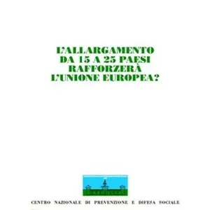 Occasione L‘allargamento da 15 a 25 paesi rafforzerà l‘Unione Europea? Atti del Congresso internazionale (Stresa, 21-22 maggio 2004)