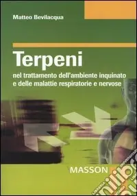 Terpeni nel trattamento dell‘ambiente inquinato e delle malattie respiratorie e nervose Acquista Ora