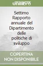 Settimo Rapporto annuale del Dipartimento delle politiche di sviluppo Super Prezzo