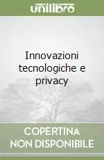 Offerta Del Giorno Innovazioni tecnologiche e privacy