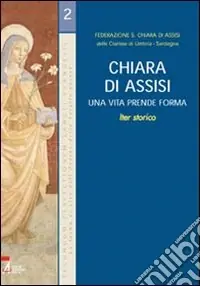 Chiara di Assisi. Una vita prende forma Popolare