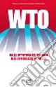 Ultima Occasione WTO. Dalla dittatura del mercato alla democrazia mondiale