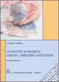 Lo sviluppo economico crescita, territorio e istituzioni Offerta Lampo