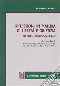 Riflessioni in materia di libertà e giustizia. Percorsi storico-giuridici Occasione Imperdibile