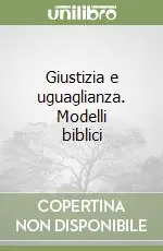 Occasione Imperdibile Giustizia e uguaglianza. Modelli biblici