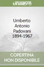 Umberto Antonio Padovani 1894-1967 Promozione