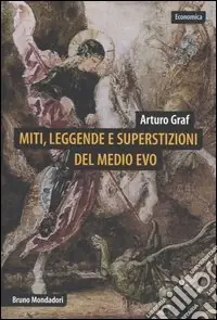 Prezzo Scontato Miti, leggende e superstizioni del medio evo