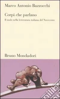 Corpi che parlano. Il nudo nella letteratura italiana del Novecento Promo Stagionale