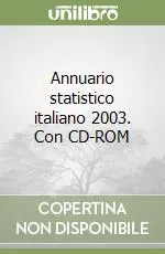 Reso Gratuito Annuario statistico italiano 2003. Con CD-ROM
