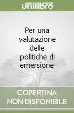 Per una valutazione delle politiche di emersione Offerta Limitata