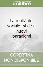 La realtà del sociale sfide e nuovi paradigmi Novità