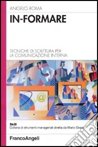 Ultima Occasione In-formare. Tecniche di scrittura per la comunicazione interna