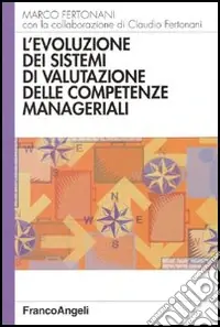Vendita Finale L‘evoluzione dei sistemi di valutazione delle competenze manageriali