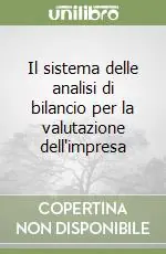 Ultima Occasione Il sistema delle analisi di bilancio per la valutazione dell‘impresa