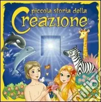 Reso Gratuito Piccola storia della creazione. Ediz. illustrata