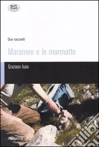 Nuova Collezione Marameo e le marmotte. Due racconti