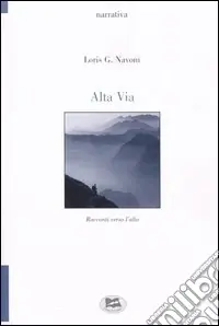 Offerta Speciale Alta via. Racconti verso l‘alto